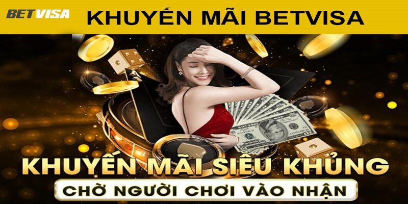 uu diem khuyen mai Betvisa